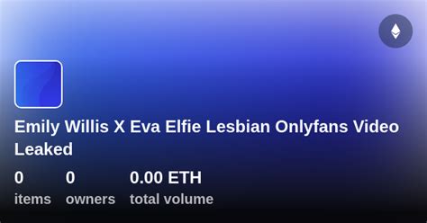 eva elfie leaked|Emily Willis X Eva Elfie. The collab we need but don’t deserve..